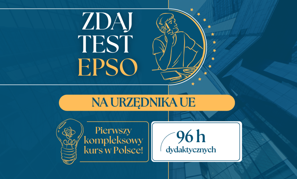 Zdaj test EPSO i zdobądź pracę w instytucjach UE – zapraszamy na kurs!